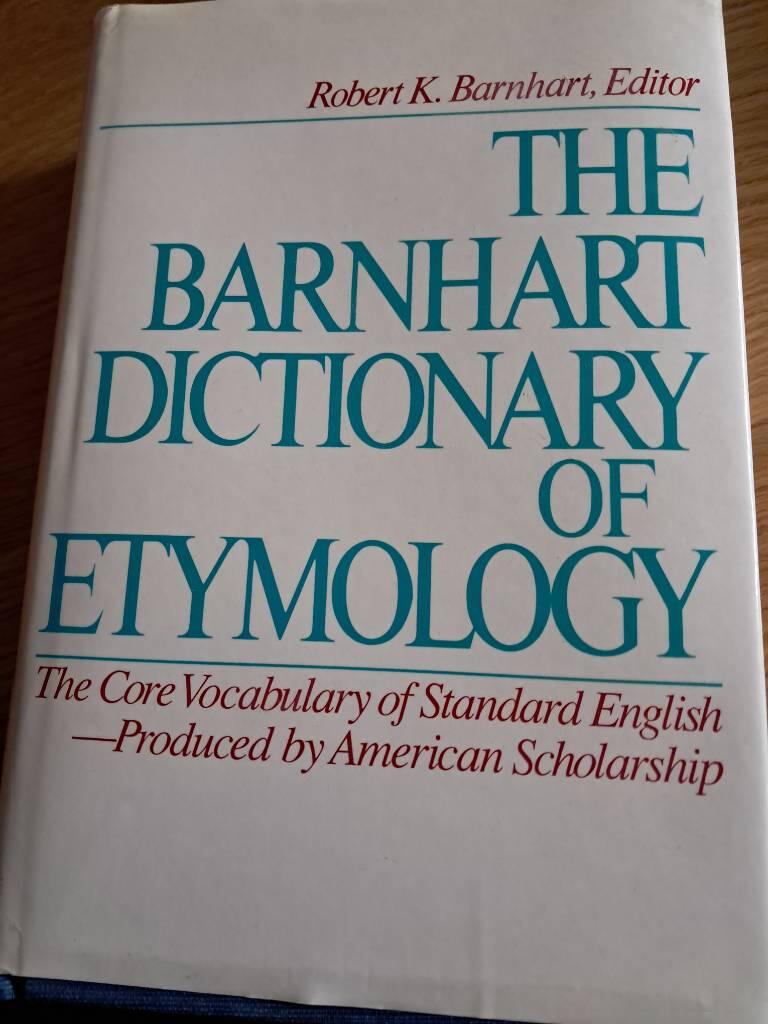 The Barnhart dictionary of etymology