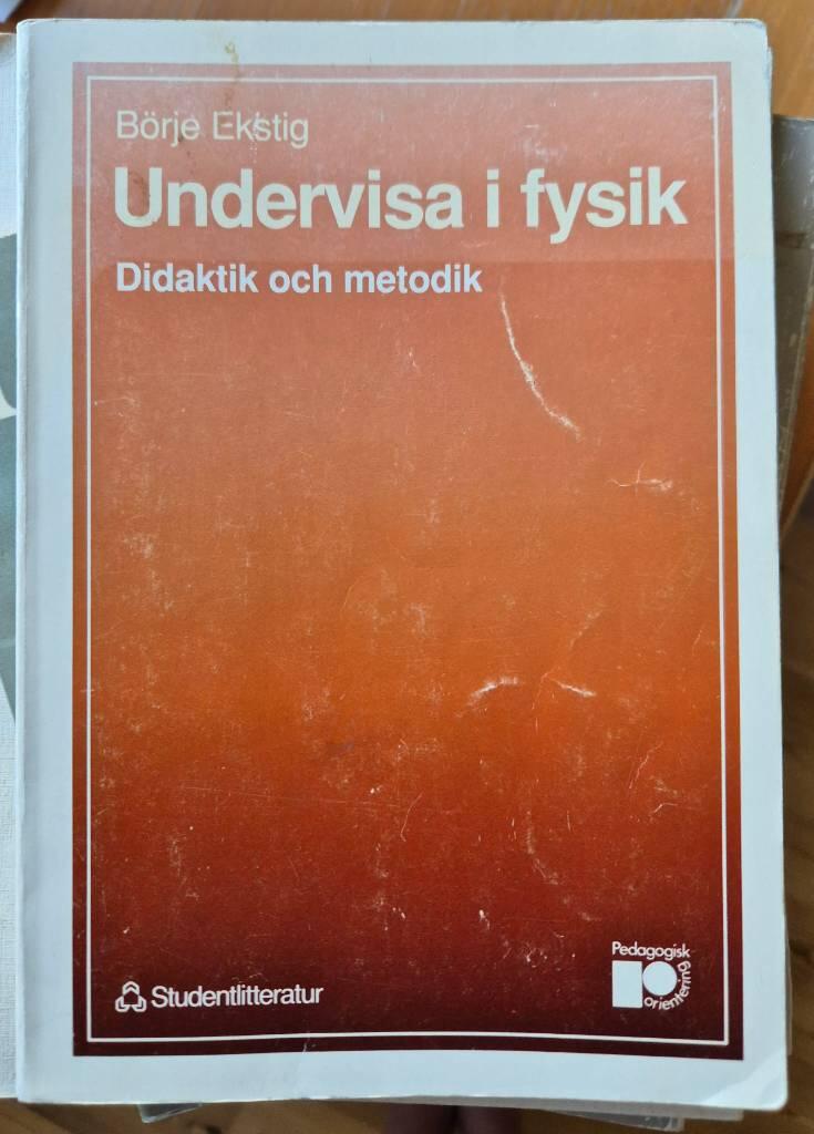 Undervisa i fysik - didaktik och metodik