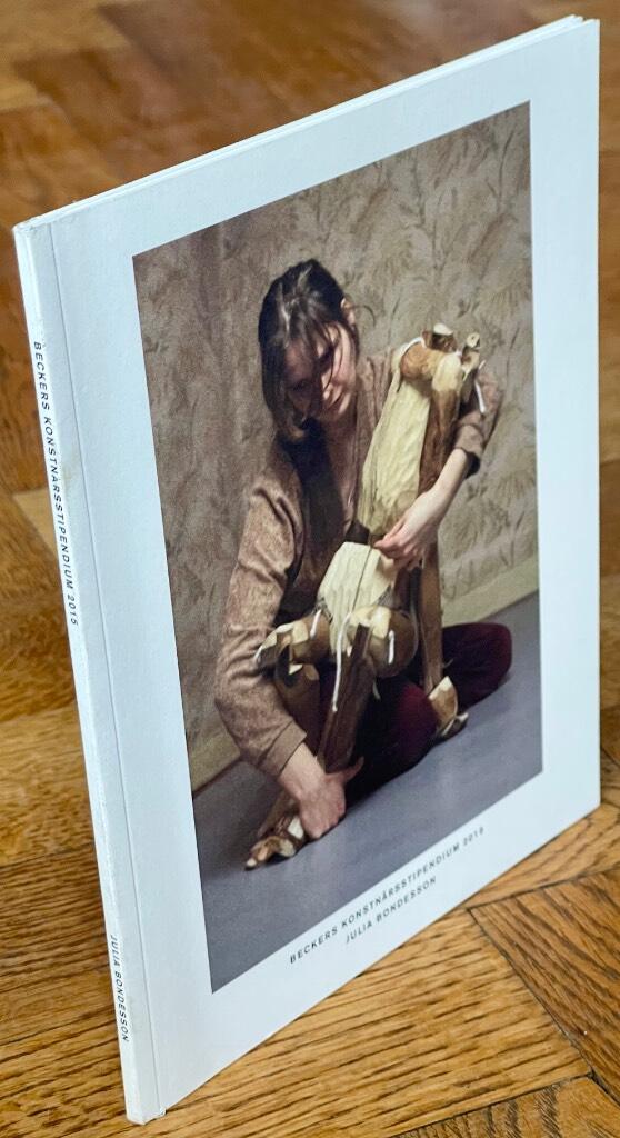 Beckers konstn&auml;rsstipendium 2015 : Julia Bondesson