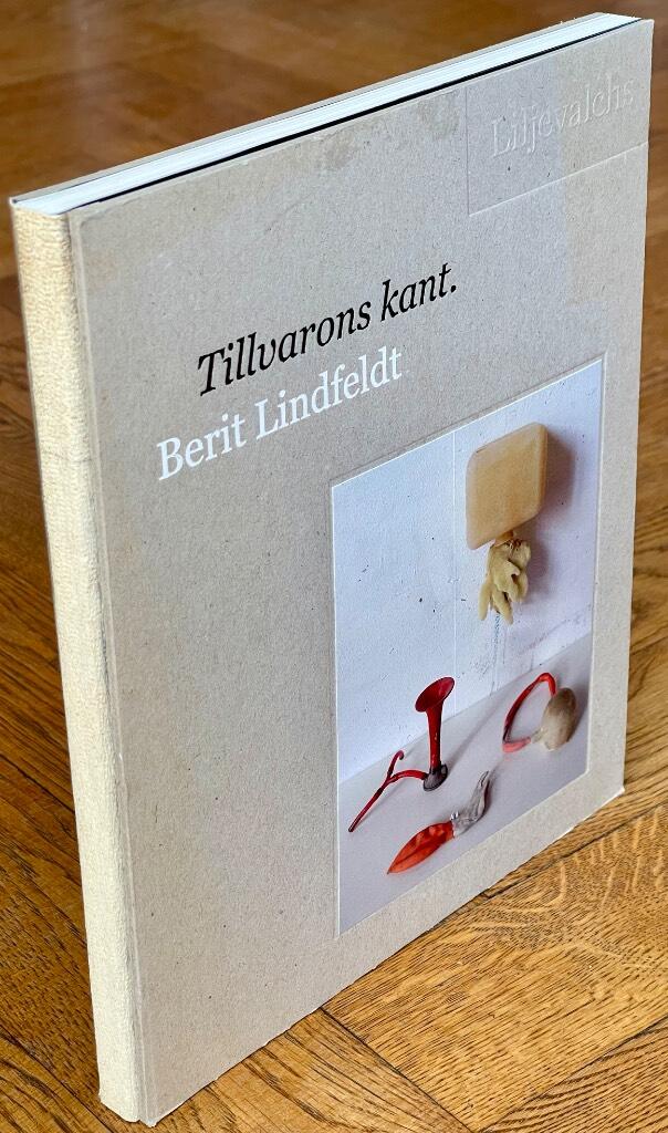 Tillvarons kant : Berit Lindfeldt