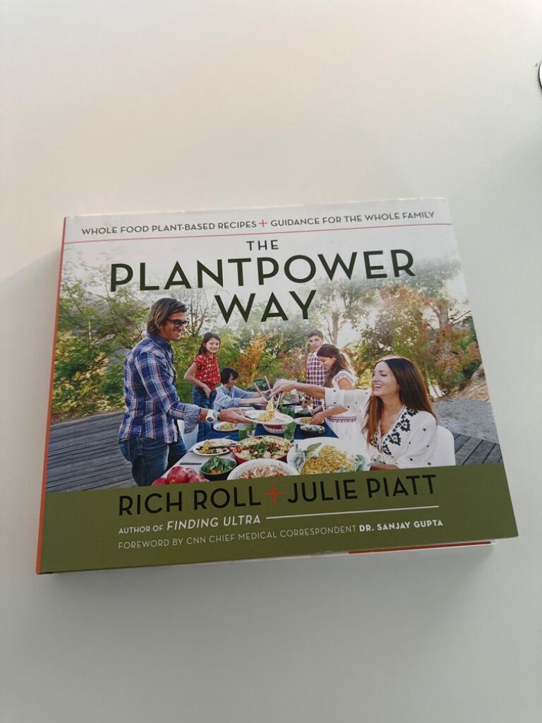 The plantpower way - whole food plant-based recipes and guidance for the whole family