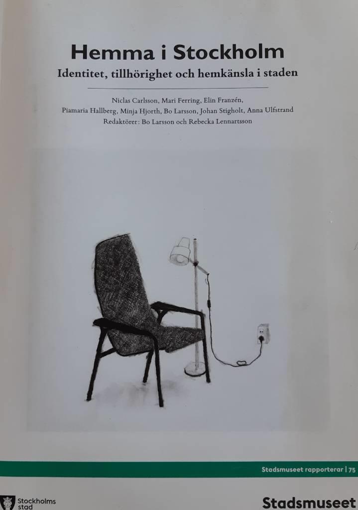 Hemma i Stockholm : identitet, tillh&ouml;righet och hemk&auml;nsla i staden