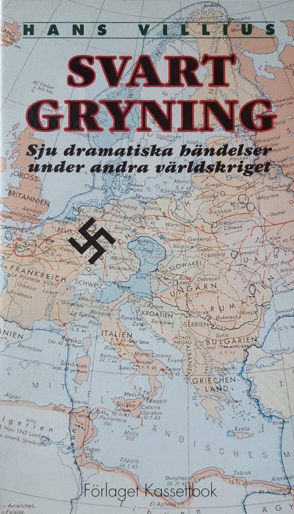 Svart gryning - sju dramtiska h&auml;ndelser under andra v&auml;rldskriget