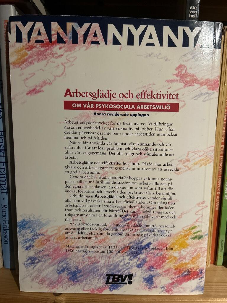 Arbetsgl&auml;dje och effektivitet : om v&aring;r psykosociala arbetsmilj&ouml;