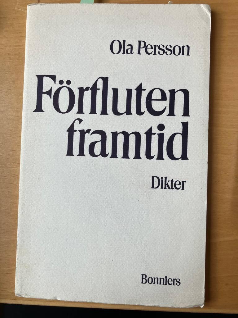 F&ouml;rfluten framtid : dikter