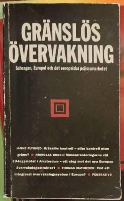 Gr&auml;nsl&ouml;s kontroll : Schengen, Europol och det europeiska polissamarbetet
