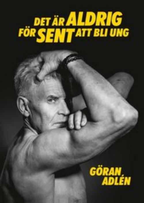 Det &auml;r aldrig f&ouml;r sent att bli ung