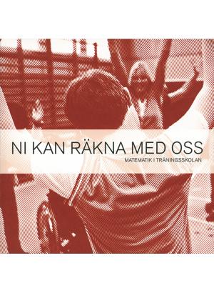 Ni kan räkna med oss : matematik i träningsskolan