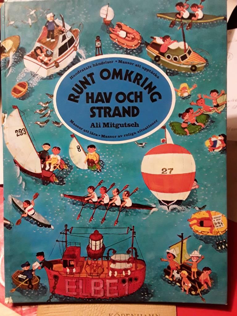 Runt omkring hav och strand : hundratals h&auml;ndelser : massor att uppt&auml;cka : massor att l&auml;ra : massor av roliga situationer