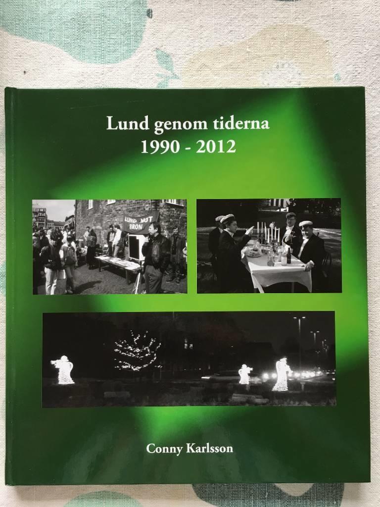 Lund genom tiderna : 1990-2012