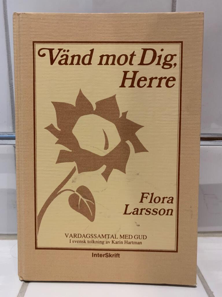 Vänd mot Dig, Herre : vardagssamtal med Gud