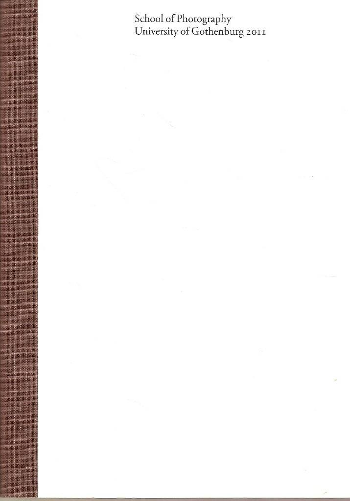 School of Photography, University of Gothenburg 2011