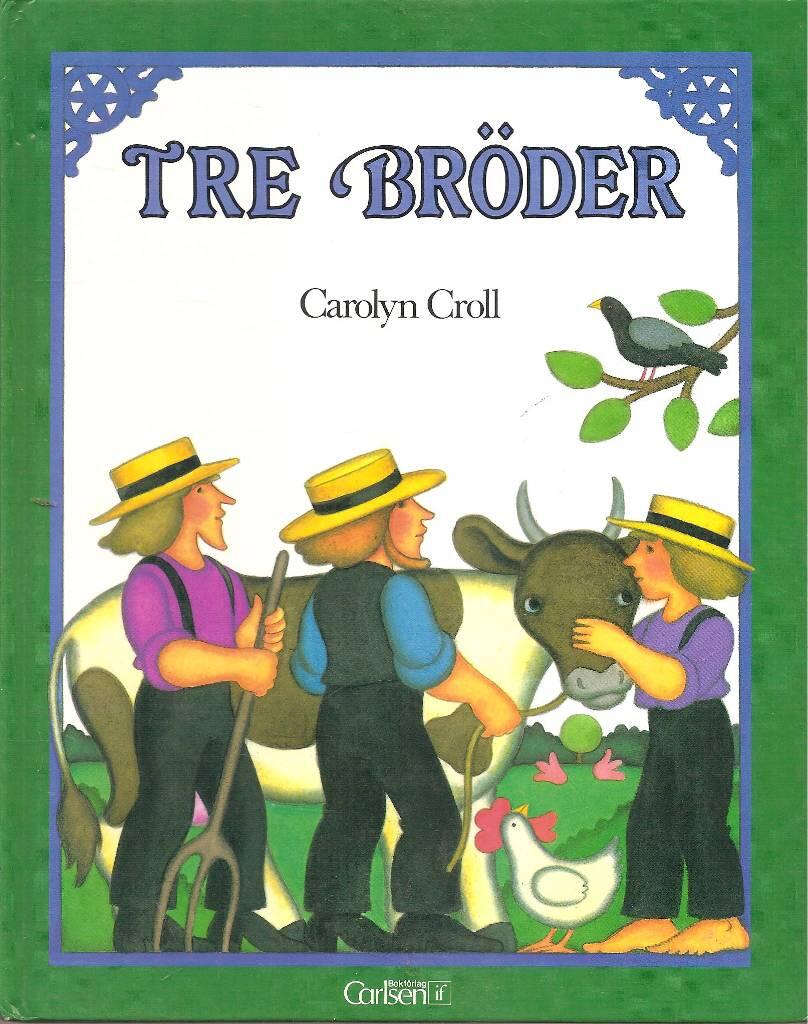Tre br&ouml;der - en tysk folksaga