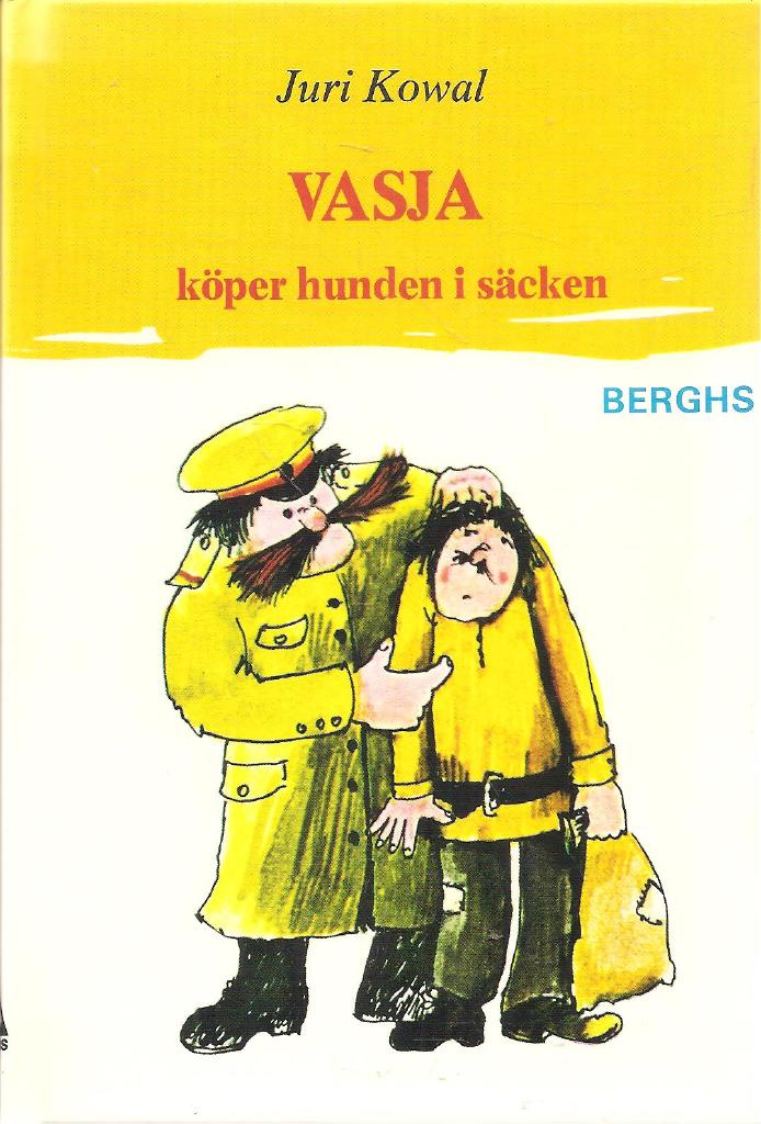 Vasja k&ouml;per hunden i s&auml;cken : en glad kriminalhistoria f&ouml;r barn