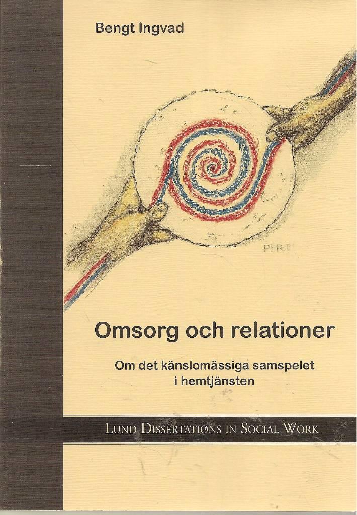Omsorg och relationer : om det k&auml;nslom&auml;ssiga samspelet i hemtj&auml;nsten