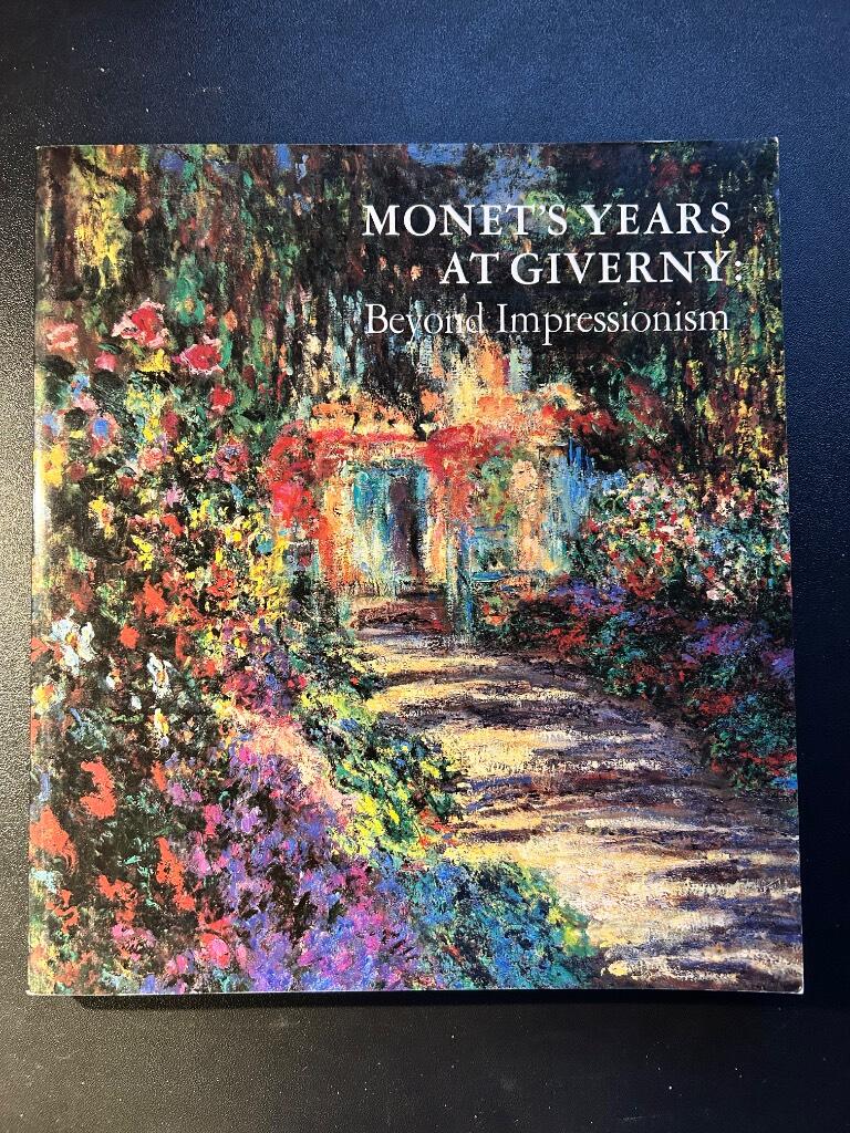 Monet's years at Giverny : beyond impressionism