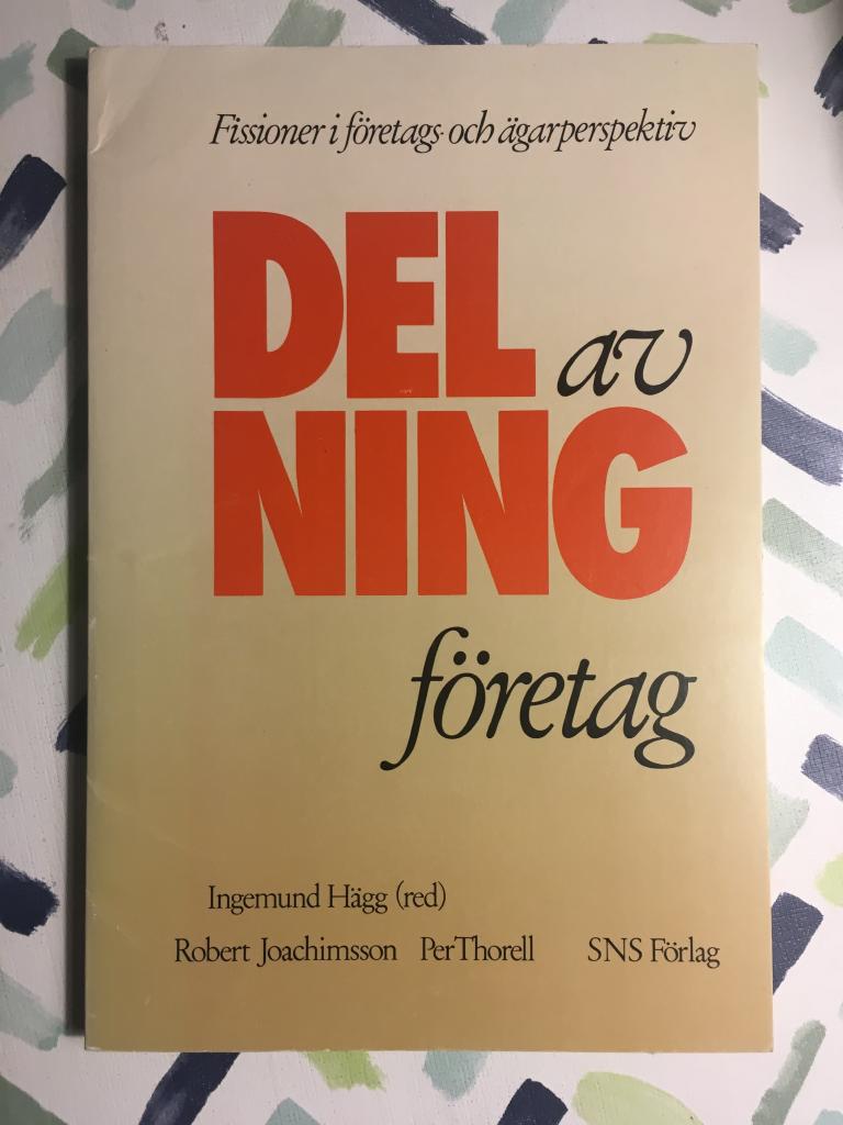 Delning av f&ouml;retag : fissioner i f&ouml;retags- och &auml;garperspektiv