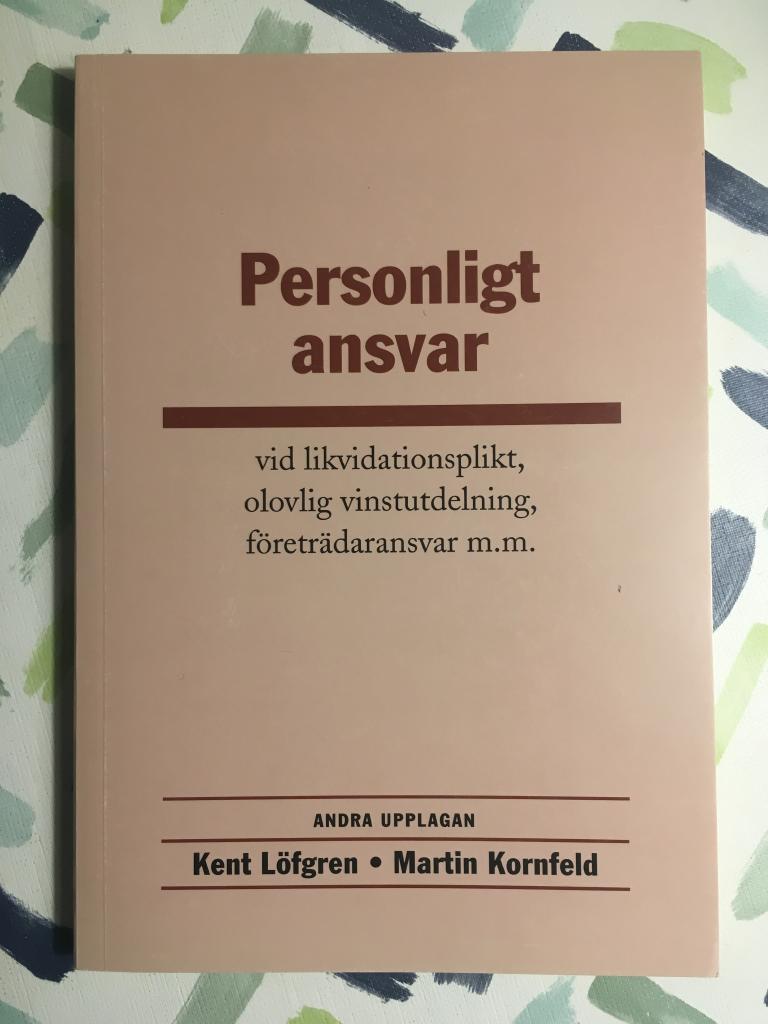 Personligt ansvar vid likvidationsplikt, olovlig vinstutdelning, f&ouml;retr&auml;daransvar m.m