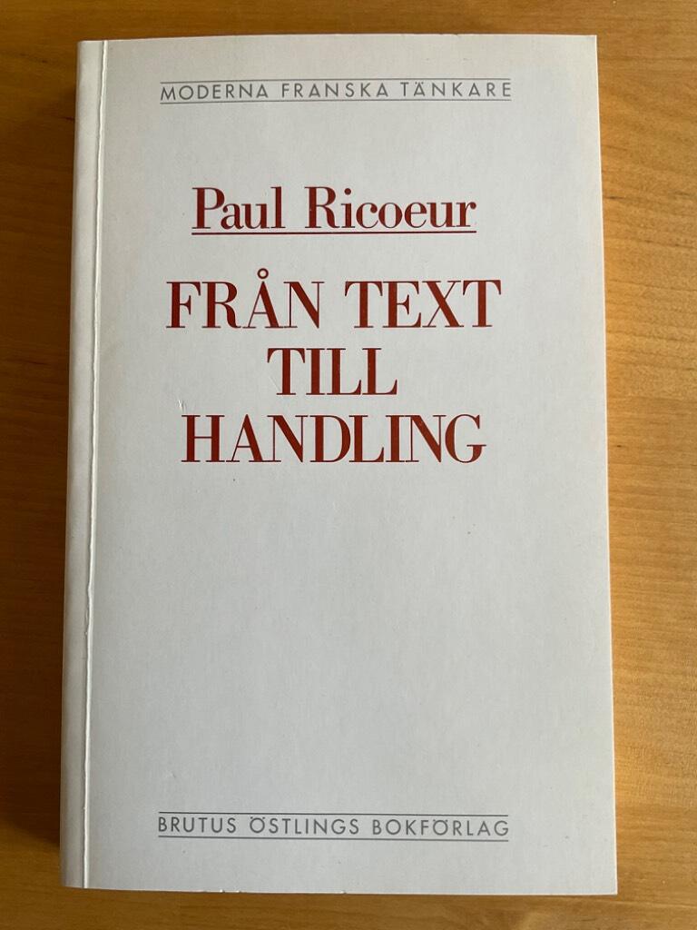 Fr&aring;n text till handling : en antologi om hermeneutik
