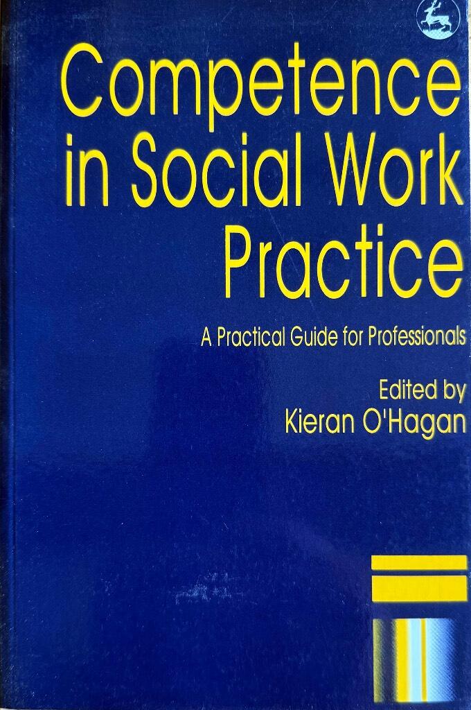 Competence in social work practice - a practical guide for professionals