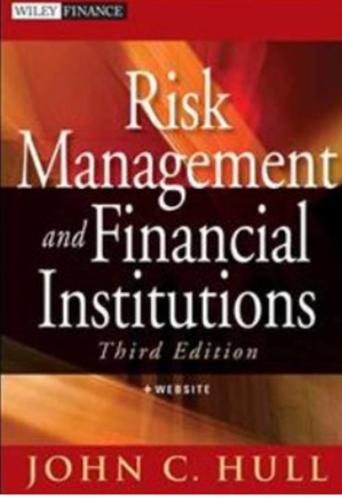 Risk Management and Financial Institutions, + Web Site, 3rd Edition
