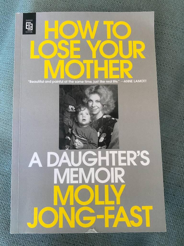 How to Lose Your Mother