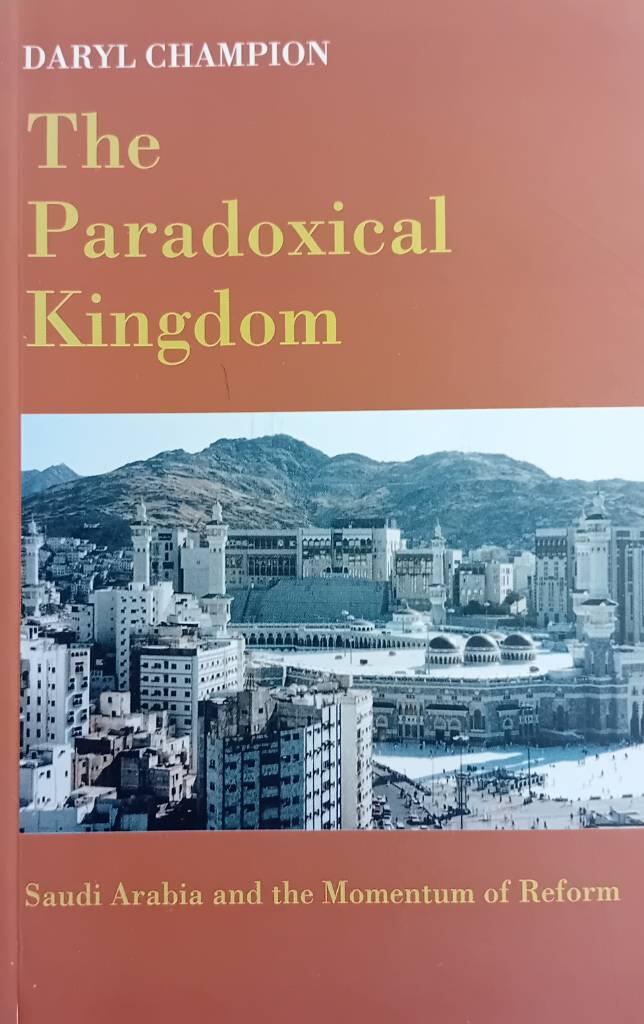 The paradoxical kingdom - Saudi Arabia and the momentum of reform