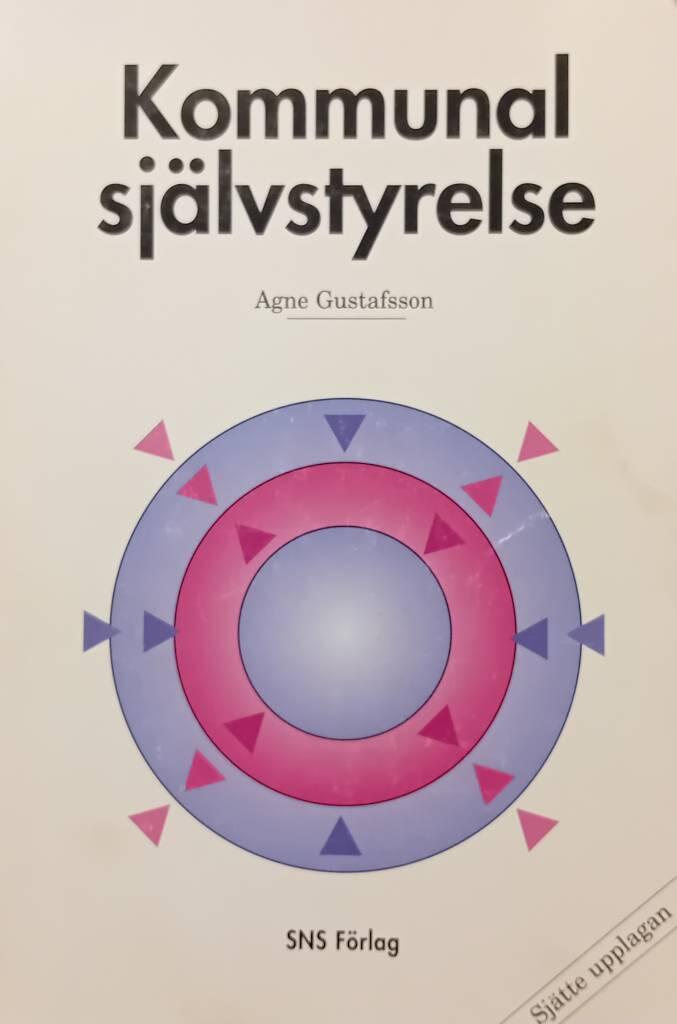 Kommunal sj&auml;lvstyrelse : kommuner och landsting i det politiska systemet