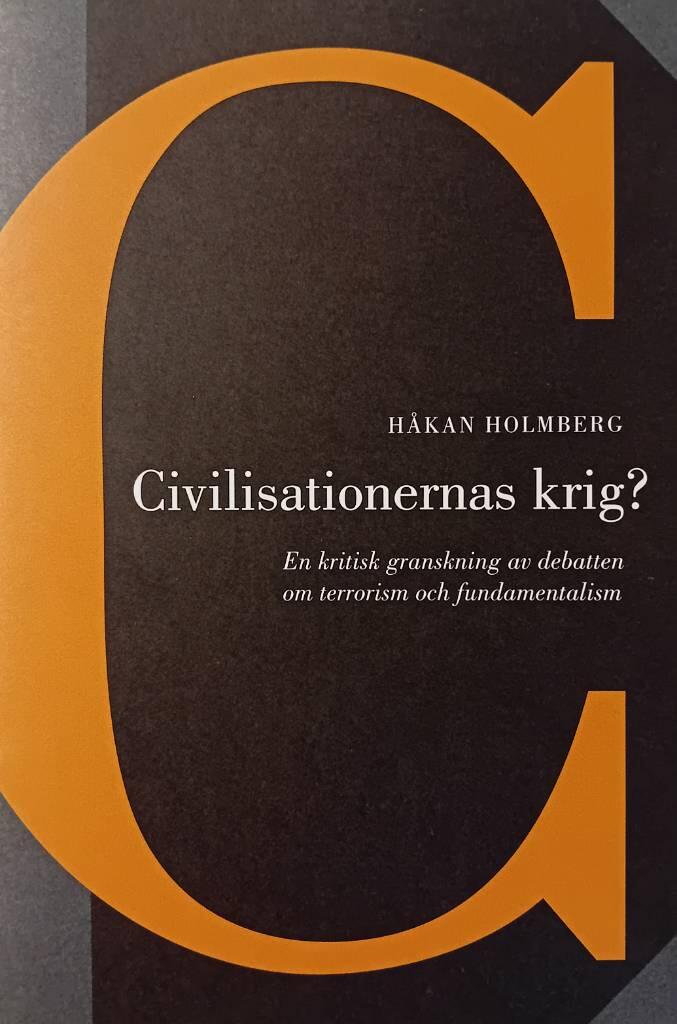Civilisationernas krig? : en kritisk granskning av debatten om terrorism och fundamentalism