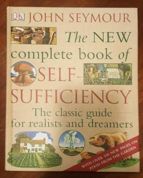 New complete book of self-sufficiency - the classic guide for realists and