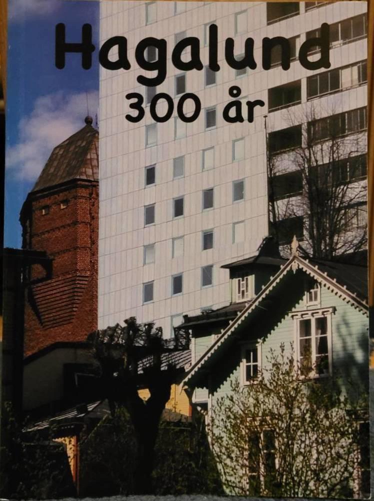 Hagalund 300 &aring;r