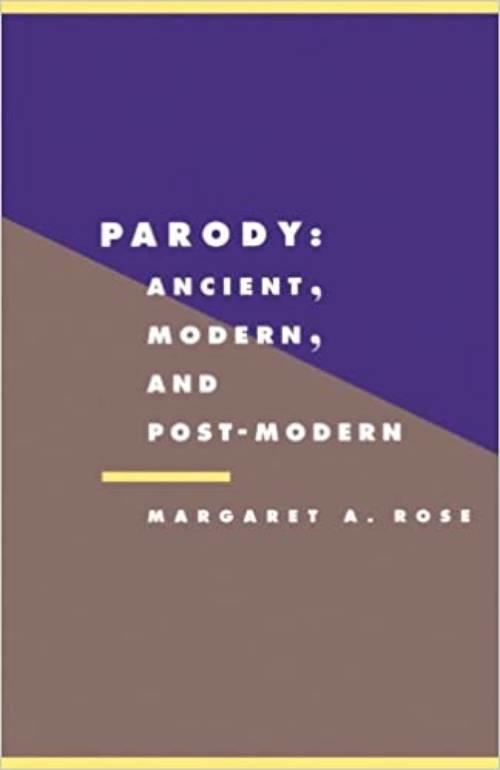 Parody : ancient, modern, and post-modern