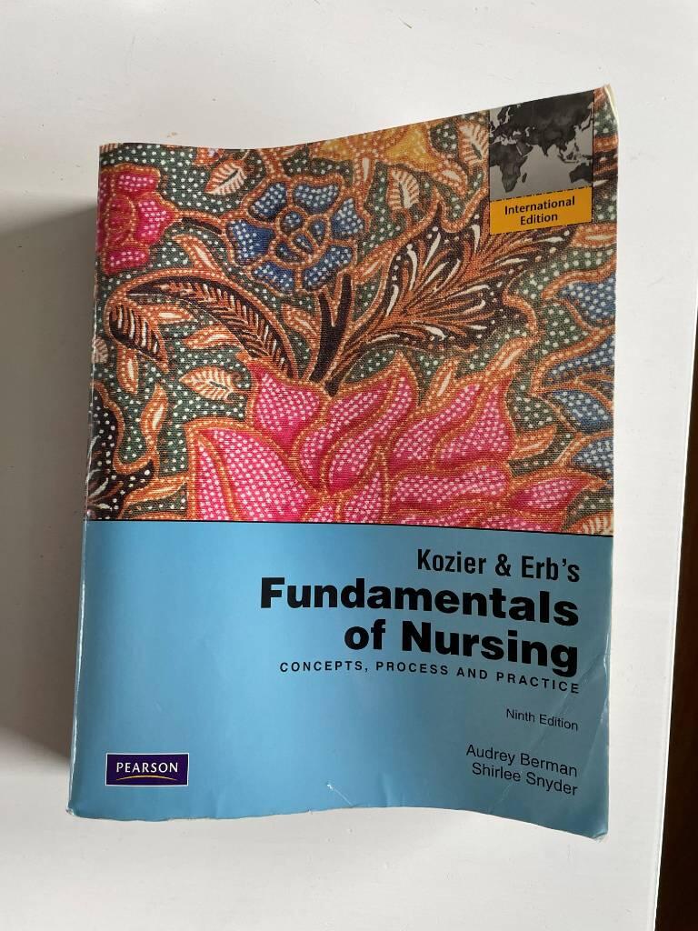 Kozier & Erb's Fundamentals of nursing : concepts, process, and practice