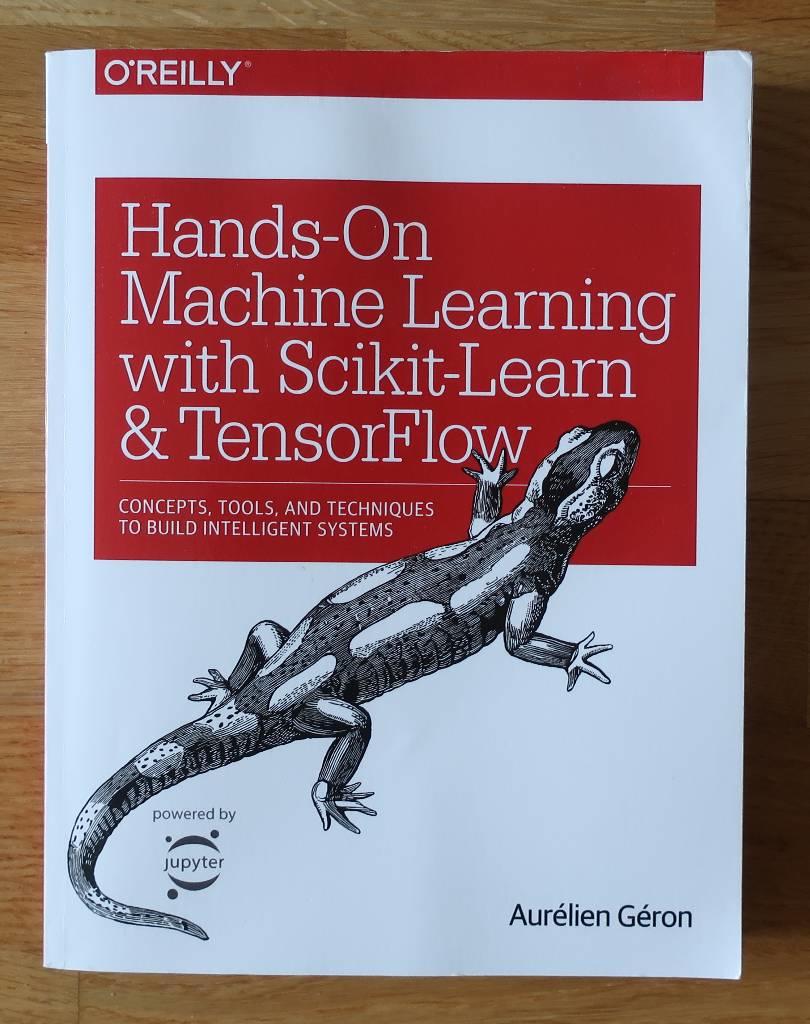 Hands-On Machine Learning with Scikit-Learn and TensorFlow