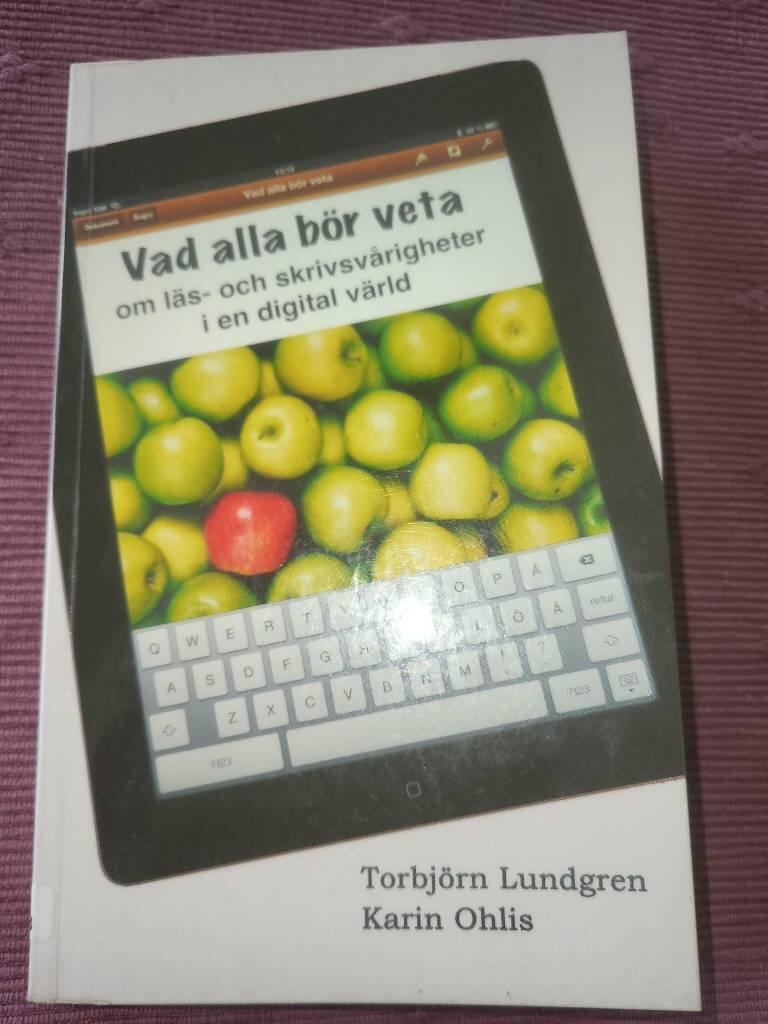 Vad alla b&ouml;r veta om l&auml;s- och skrivsv&aring;righeter i en digital v&auml;rld