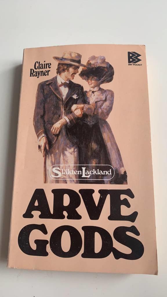 Arvegods - den &aring;ttonde romanen om sl&auml;kten Lackland