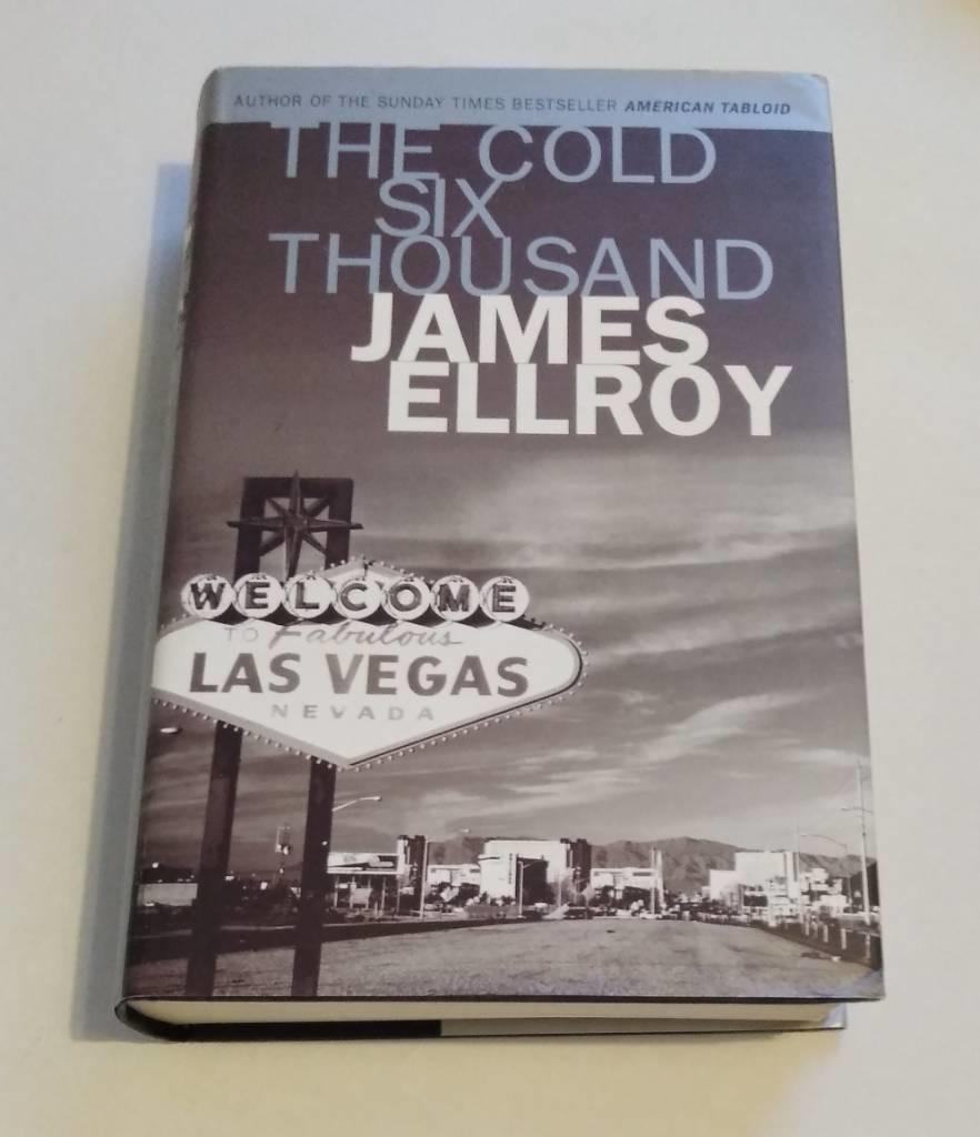 The cold six thousand : a novel