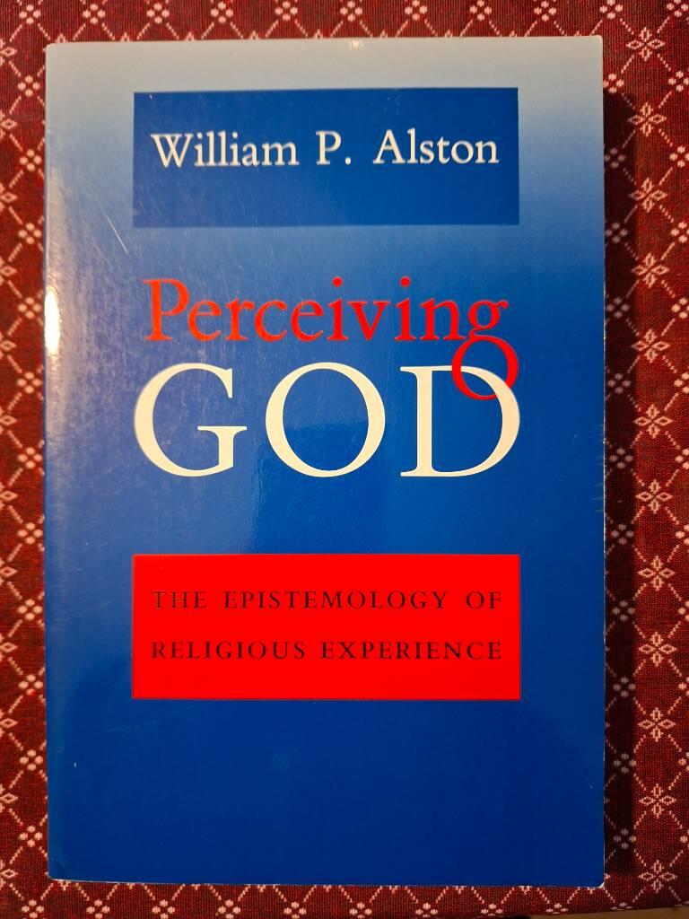 Perceiving god - the epistemology of religious experience