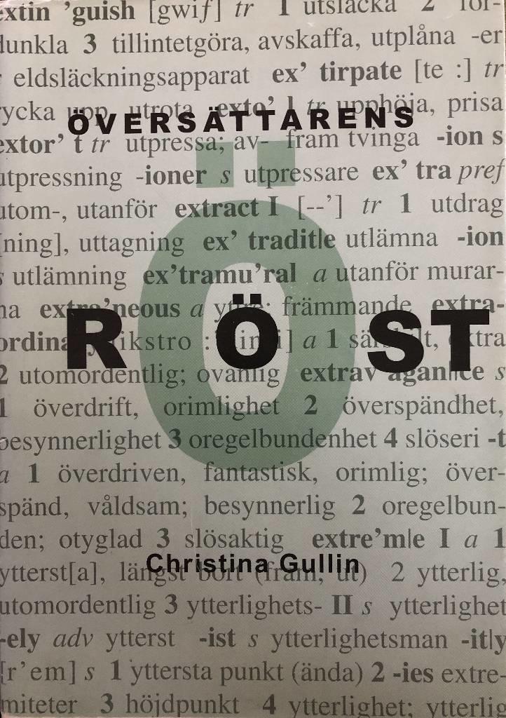 Översättarens röst : en studie i den skönlitteräre översättarens roll med utgångspunkt i översättningar av Else Lundgren och Caj Lundgren