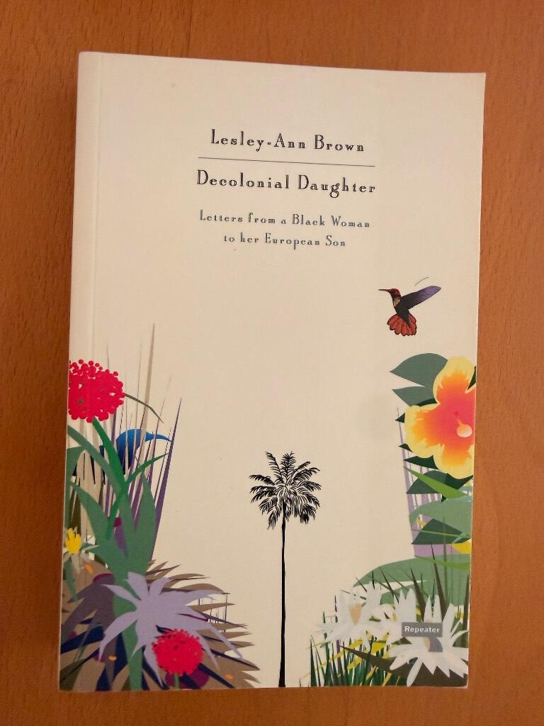 Decolonial daughter - letters from a black woman to her European son