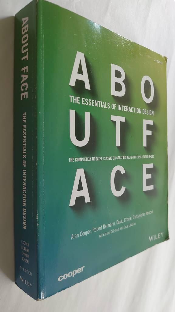 About Face: The Essentials of Interaction Design, 4th Edition