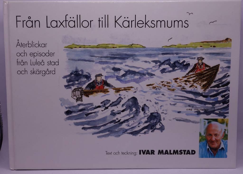 Från laxfällor till kärleksmums : återblickar och episoder från Luleå stad och skärgård