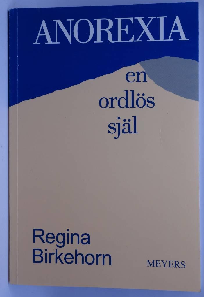 Anorexia : en ordl&ouml;s sj&auml;l