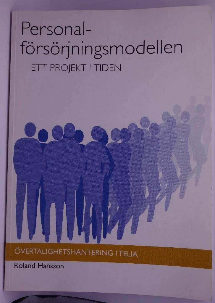 Personalf&ouml;rs&ouml;rjningsmodellen - ett projekt i tiden : &ouml;vertalighetshantering i Telia