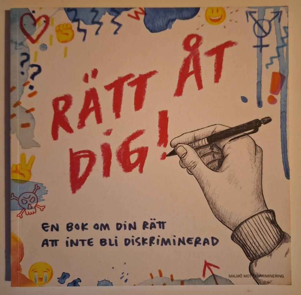 R&auml;tt &aring;t dig!  : en bok om din r&auml;tt att inte bli diskriminerad