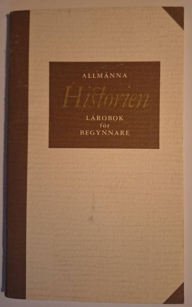 L&auml;ro-bok f&ouml;r begynnare uti allm&auml;nna historien