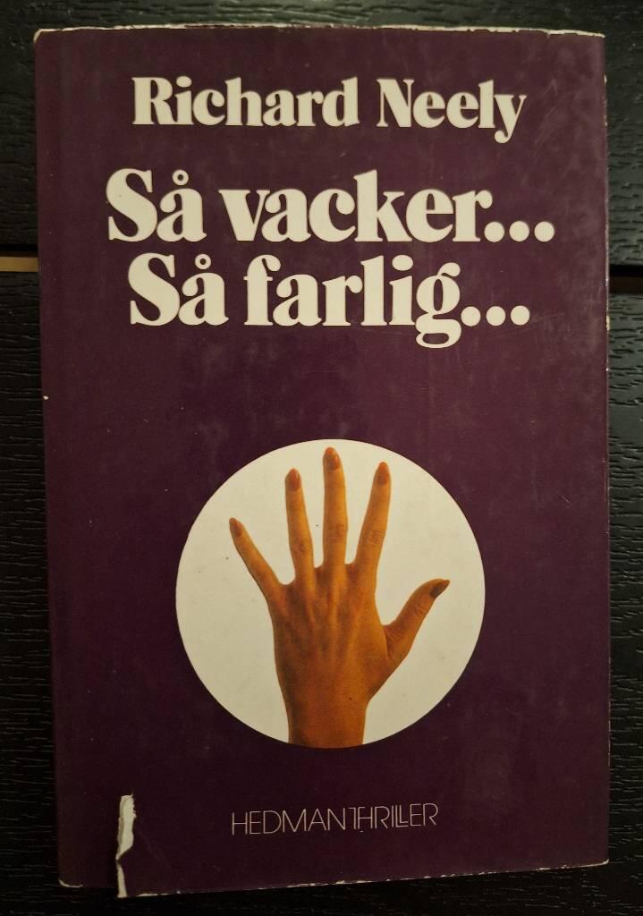 S&aring; vacker- s&aring; farlig- : en thriller