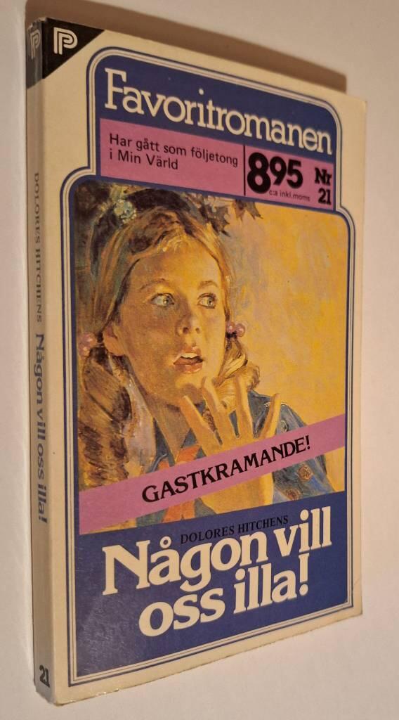 N&aring;gon vill oss illa!