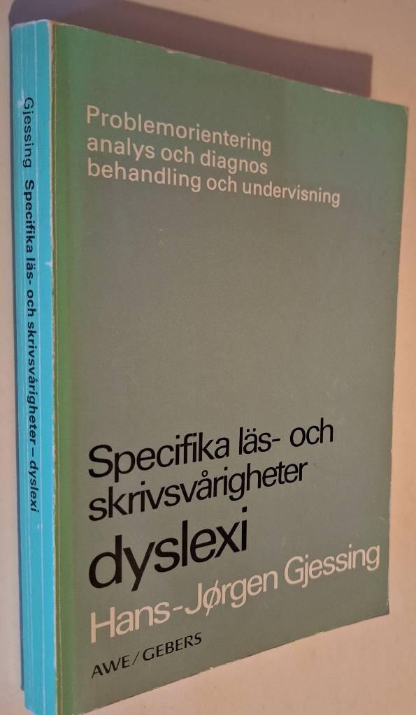 Specifika l&auml;s- och skrivsv&aring;righeter - dyslexi - problemorientering, analys och diagnos, behandling och undervisning