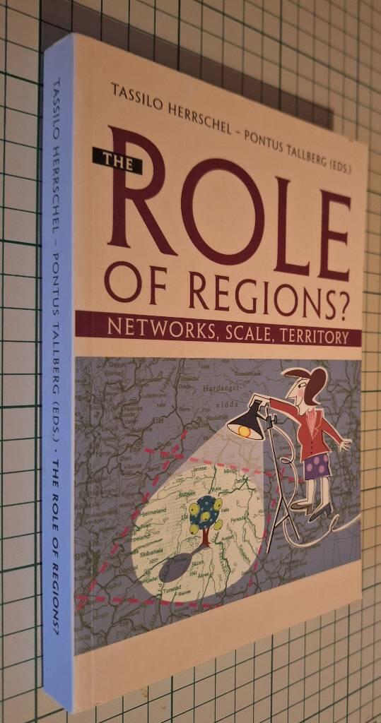 The role of regions? : networks, scale, territory